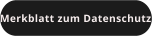 Merkblatt zum Datenschutz