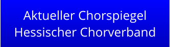 Aktueller Chorspiegel Hessischer Chorverband